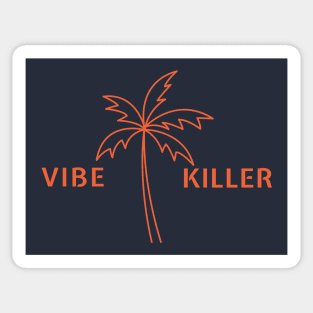 Vibe Killer Sticker